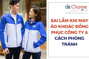 Sai Lầm Khi May Áo Khoác Đồng Phục Công Ty & Cách Phòng Tránh